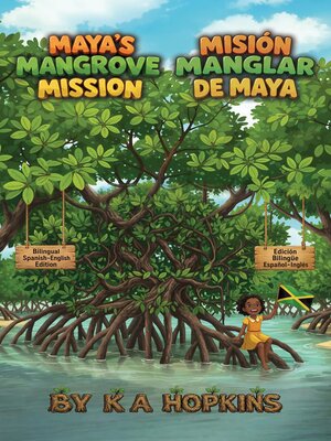 cover image of Maya's Mangrove Mission / Misión Manglar de Maya